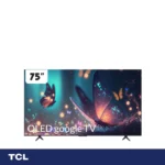 تلویزیون QLED هوشمند تی سی ال 75 اینچ مدل 75C655